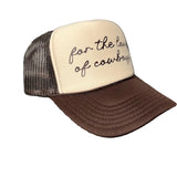 Side view of a tan and brown trucker cap with 'for the love of cowboys' text.