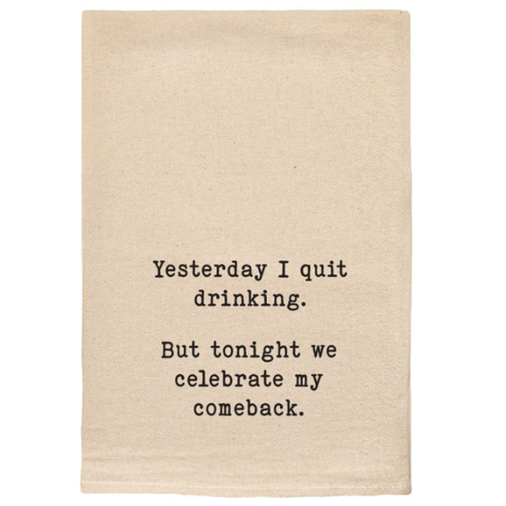 Quit Drinking Tea Towel