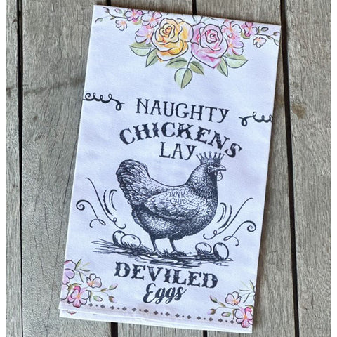 teal towel for the kitchen that has a picture of a hen with the saying- Naughty CHickens Lay deviled eggs 