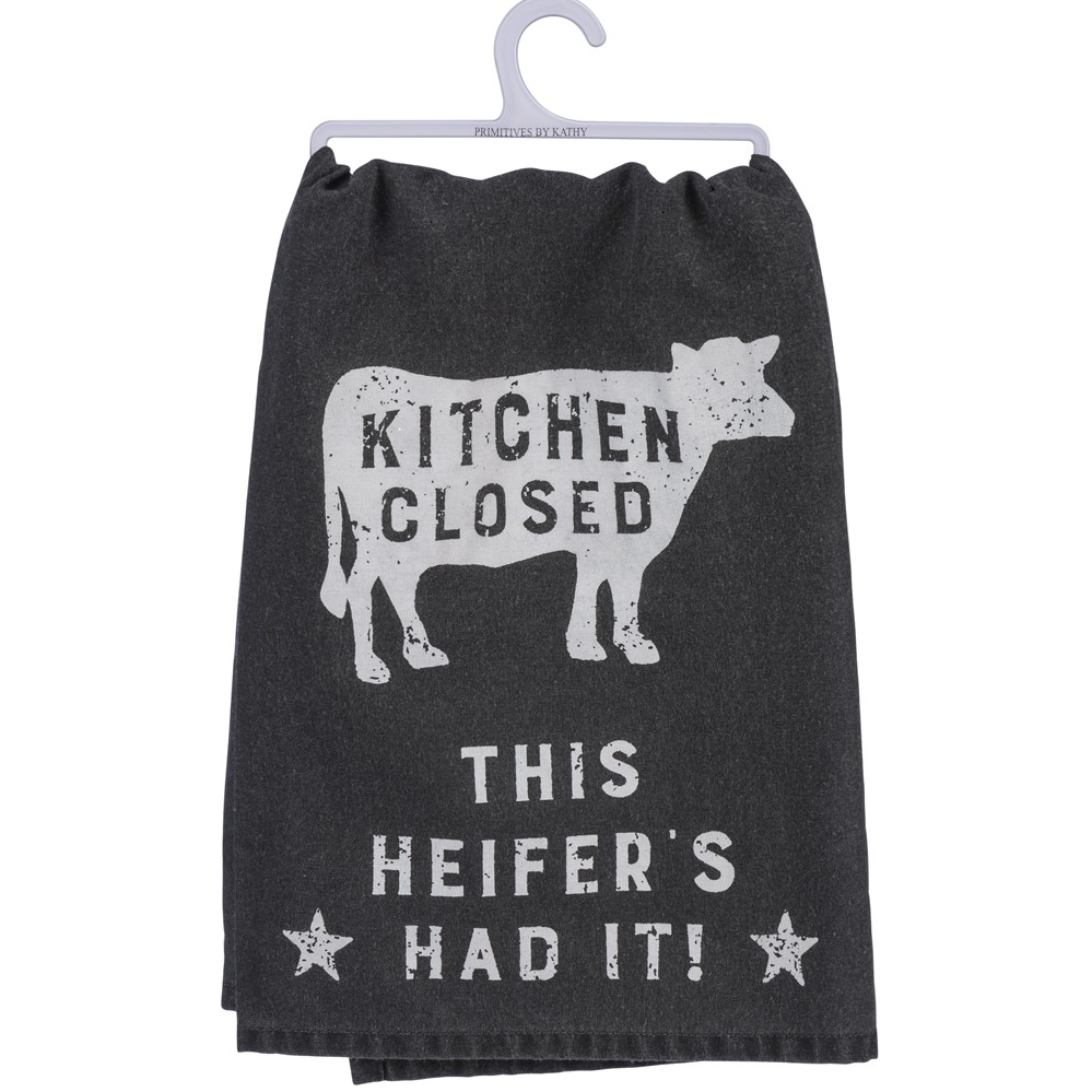 "Kitchen Closed...This Heifer's Had It" Dish Towel