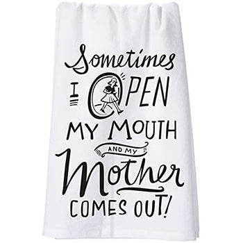 Open My Mouth and My Mother Comes Out Dish Towel