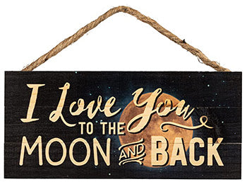 I Love You To The Moon And Back Sign
