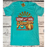 Ranch Swag Support Your Local Rancher Tee