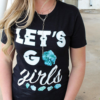 Let's Go Girls Tee