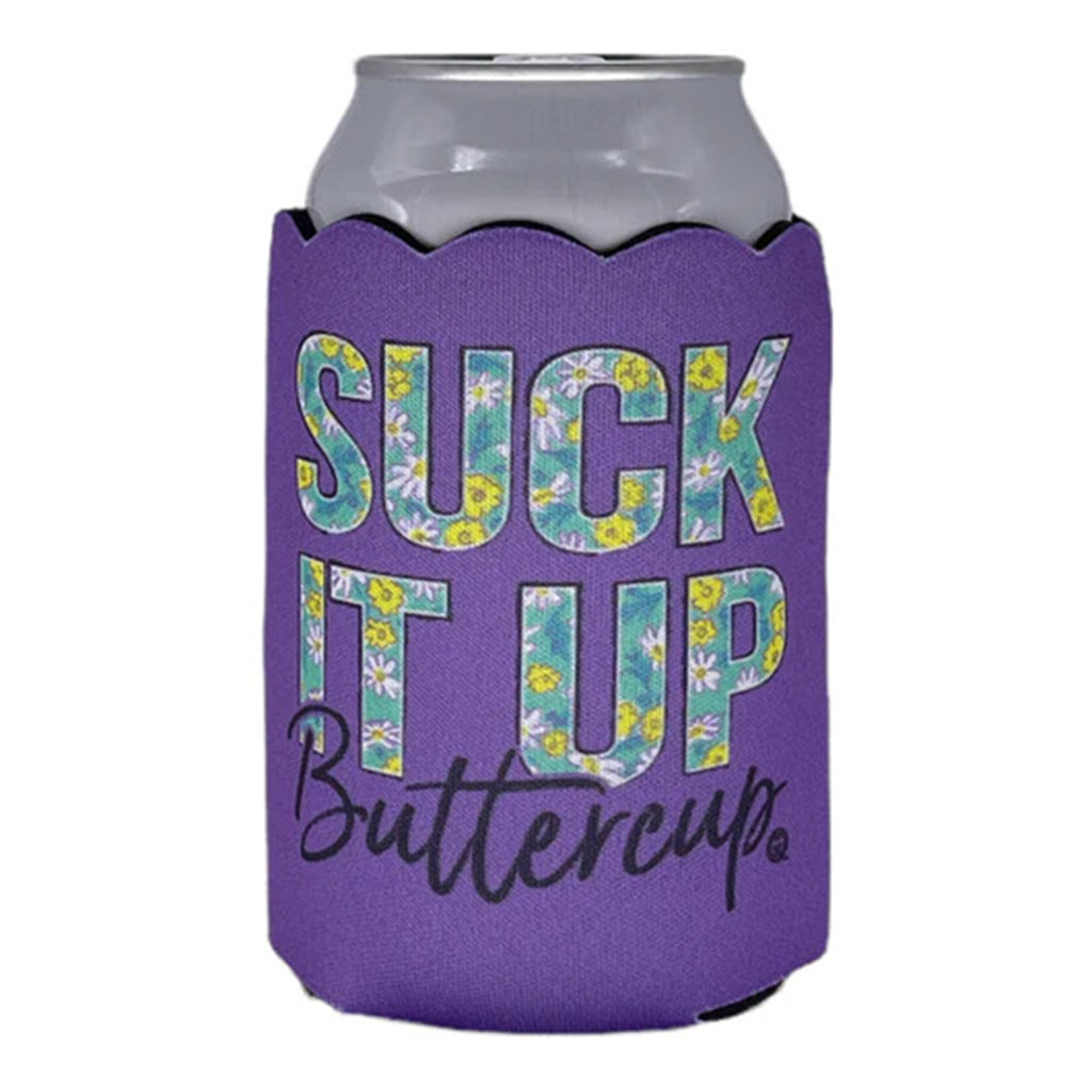 Suck It Up Buttercup Koozie