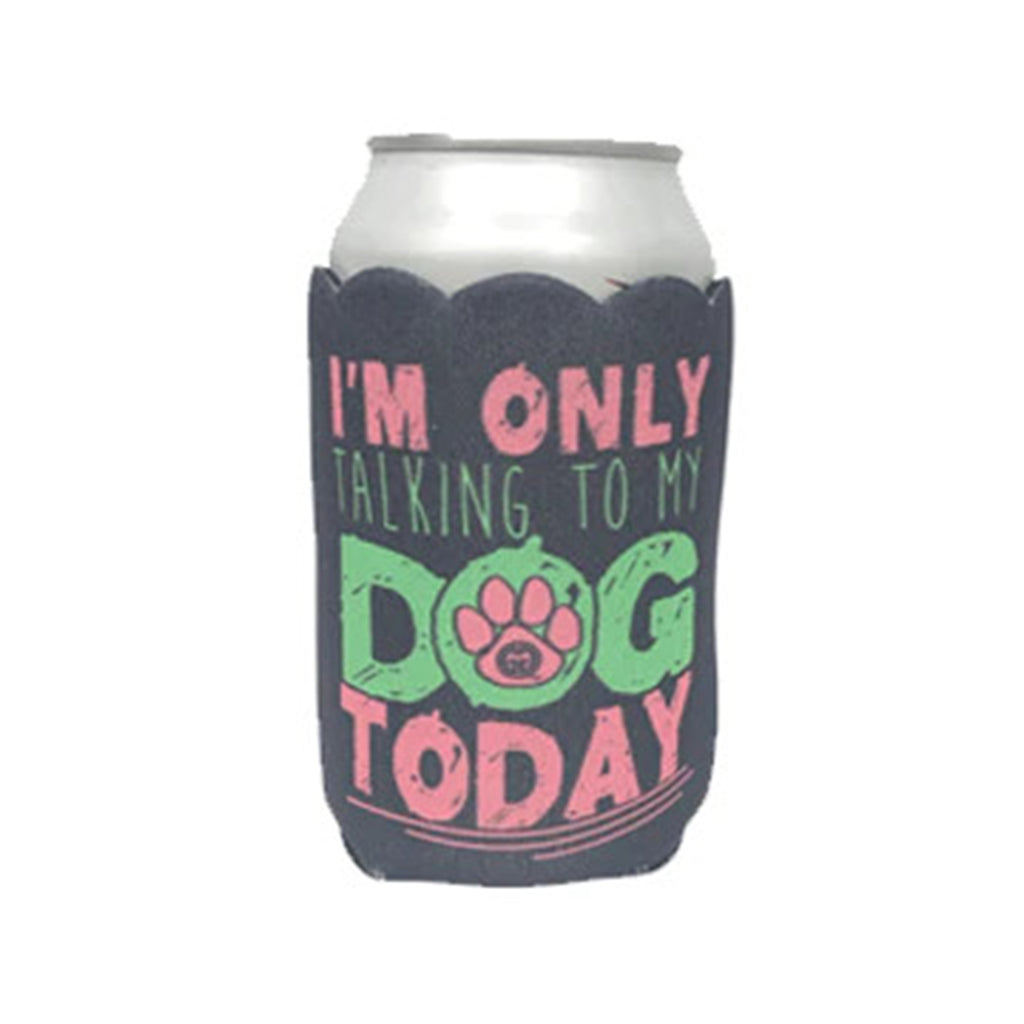 Talking To My Dog Today Koozie