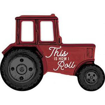 This Is How I Roll Tractor Sign