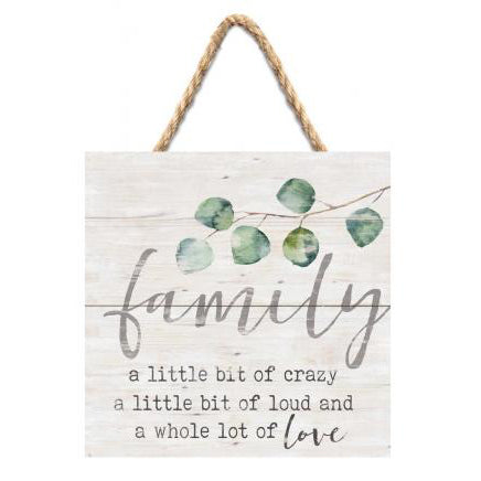 Family, Crazy, Loud, Love Wooden Sign