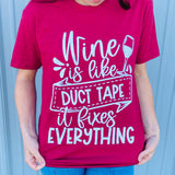 Wine Is Like Duct Tape Tee