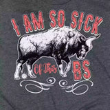 Women's Rebel Rose Sick of the BS Short Sleeve Tee