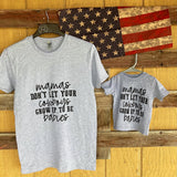 MAMA DONT LET YOUR COWBOYS TEE