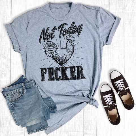 Grey Not Today Pecker Tee